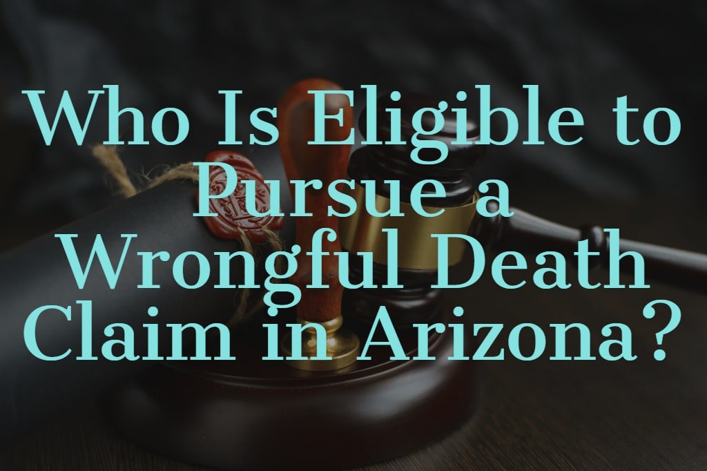 Who Is Eligible to Pursue a Wrongful Death Claim?